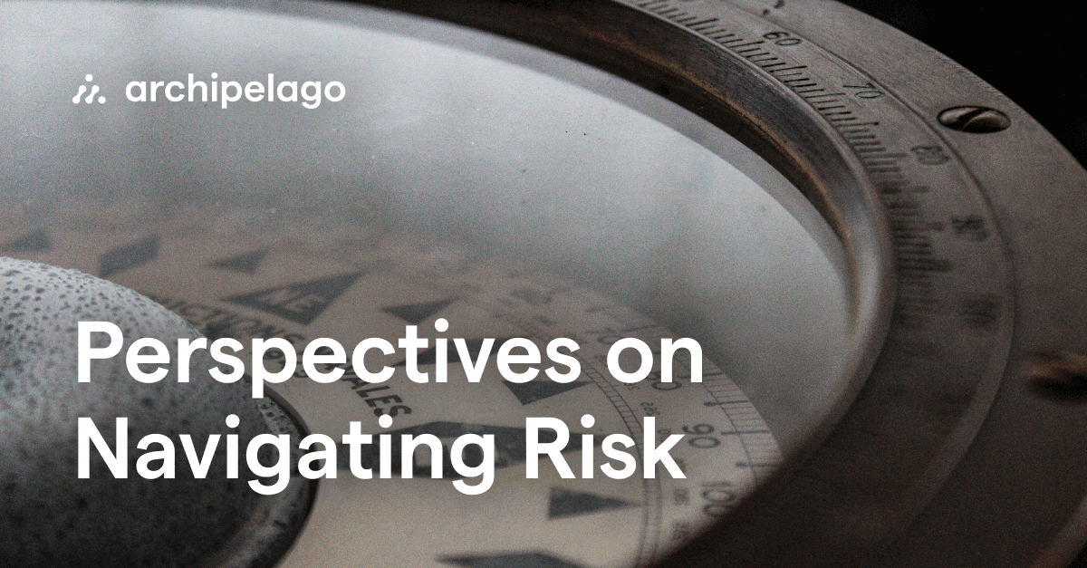 Perspectives On Navigating Risk Perspectives On Navigating Risk